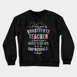 A truly Great Substitute Teacher Gift - Impossible to forget Crewneck Sweatshirt